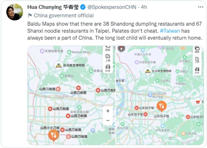 Chinese foreign ministry spokeswoman Hua Chunying tweeted on Sunday that the maps showed Shandong dumpling restaurants and Shanxi noodle restaurants in Taipei, saying the presence of the restaurants means that Taiwan has always been a part of China. "Palates don't cheat," Hua wrote, adding: "The long lost child will eventually return home."